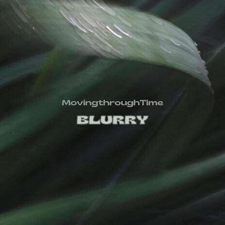 Blurry | Boomplay Music