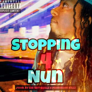 Stopping 4 Nun