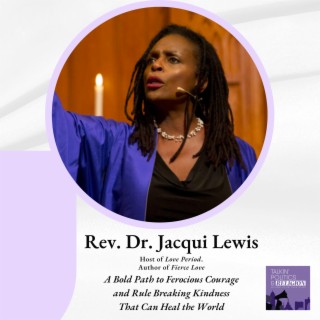 Rev. Dr. Jacqui Lewis - Fierce Love: A Bold Path to Ferocious Courage and Rule-Breaking Kindness That Can Heal the World