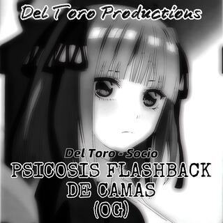 PSICOSIS FLASHBACK DE CAMAS (OG) (OG Version)