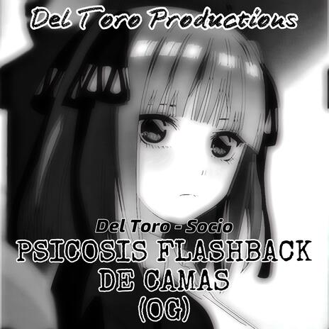 PSICOSIS FLASHBACK DE CAMAS (OG) (OG Version) ft. Socio | Boomplay Music