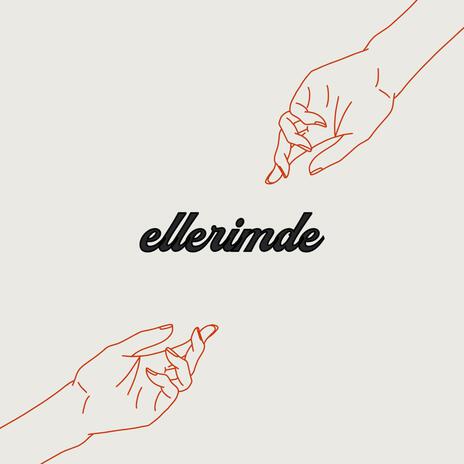 Ellerimde | Boomplay Music