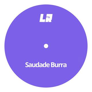 Saudade Burra (HOUSE MIX)