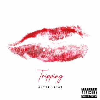 Tripping lyrics | Boomplay Music
