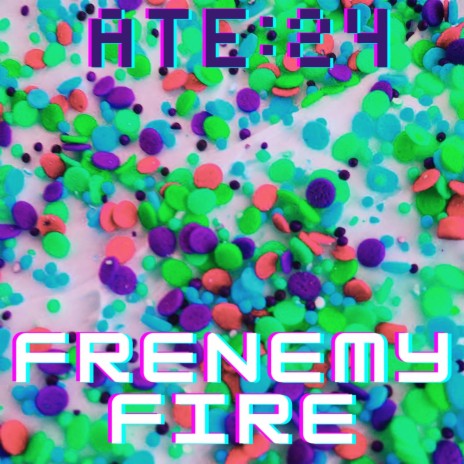 FRENEMY FIRE | Boomplay Music