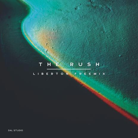 The Rush | Boomplay Music