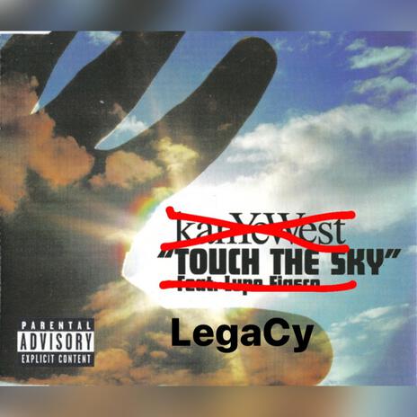 Touch The Sky (LegaCyMIX) | Boomplay Music