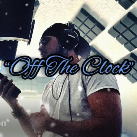 Off The Clock | Boomplay Music