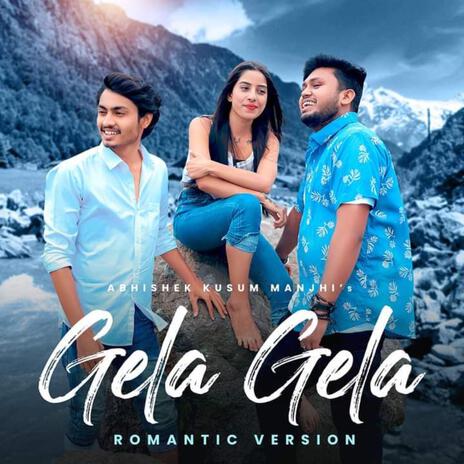 Gela Gela - Romantic Version | Boomplay Music