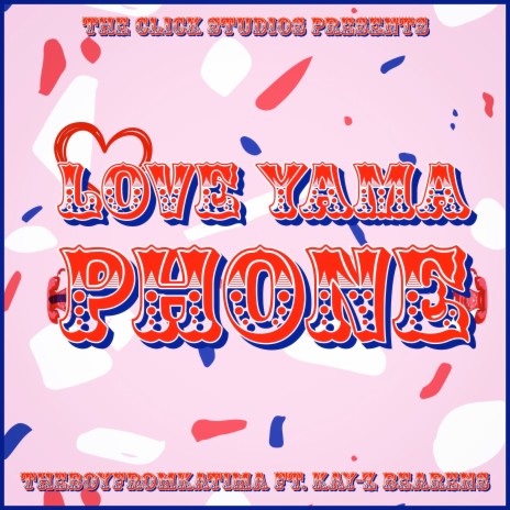 Love Yama Phone ft. Kay-z Bearens