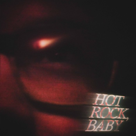 Hot Rock, Baby | Boomplay Music