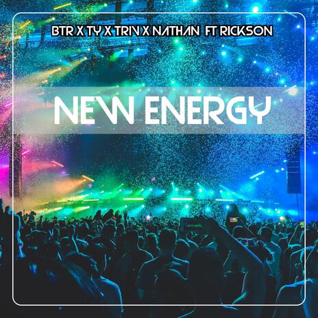 New energy ft. Nathan, TY, Triv & rickson | Boomplay Music