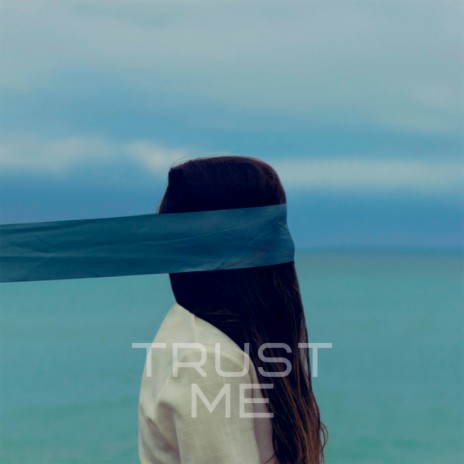 trust me | Boomplay Music