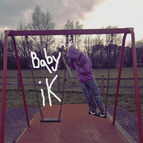 baby ik | Boomplay Music