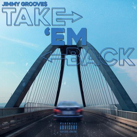 Take Em' Back | Boomplay Music