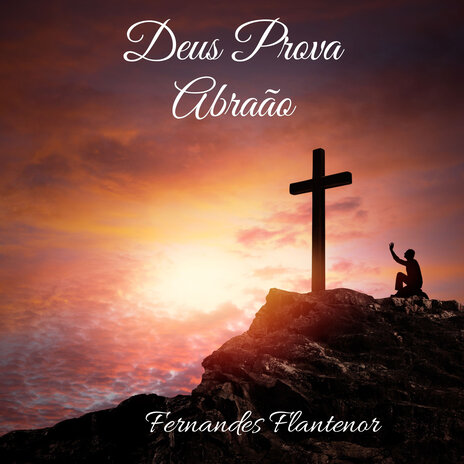 Deus Prova Abraão | Boomplay Music