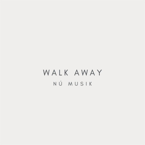 Walk Away | Boomplay Music