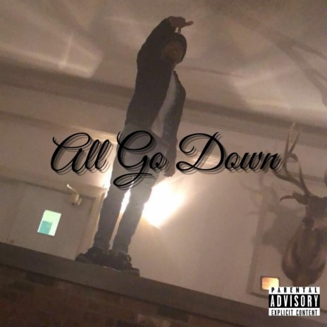All Go Down | Boomplay Music