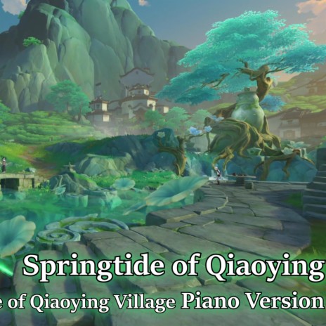 Springtide of Qiaoying/Genshin Impact (Piano Version) | Boomplay Music