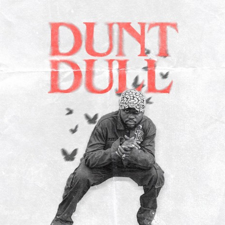 Dunt Dull | Boomplay Music