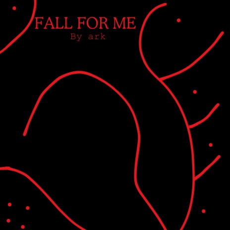 Fall For Me | Boomplay Music