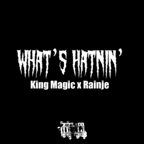 What’s Hatnin’ ft. Rainje | Boomplay Music