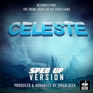 Resurrections (From Celeste) (Sped-Up Version)