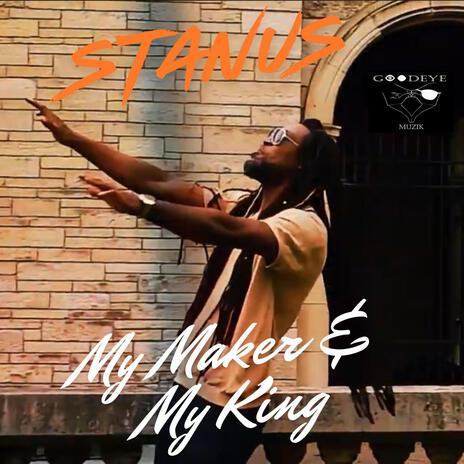 My Maker & My King | Boomplay Music