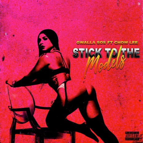 Stick To The Models ft. Chow Lee | Boomplay Music