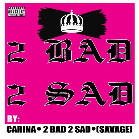 2 Bad 2 Sad | Boomplay Music