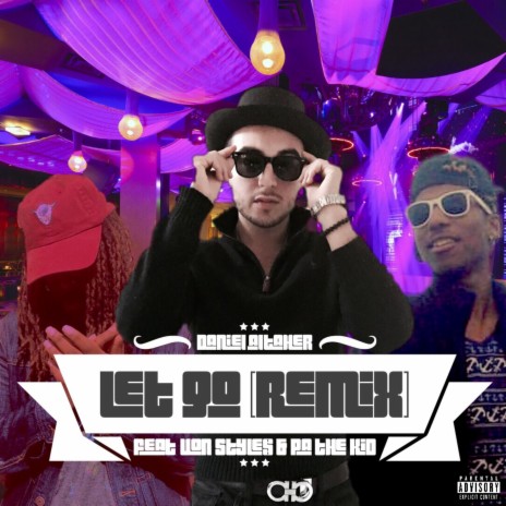 Let Go (Remix) ft. Von Style$ & PA the Kid | Boomplay Music