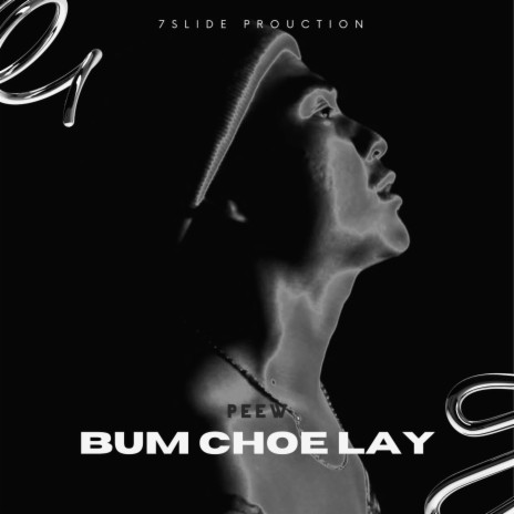 BUM CHOE LAY | Boomplay Music