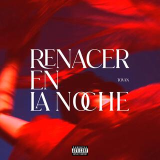 Renacer en la Noche lyrics | Boomplay Music