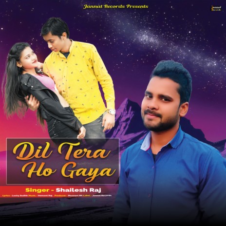 Dil Tera Ho Gaya | Boomplay Music