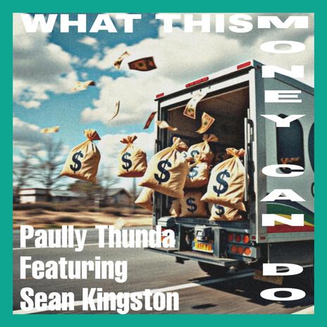 What this money can do (feat. Sean Kingston) | Boomplay Music