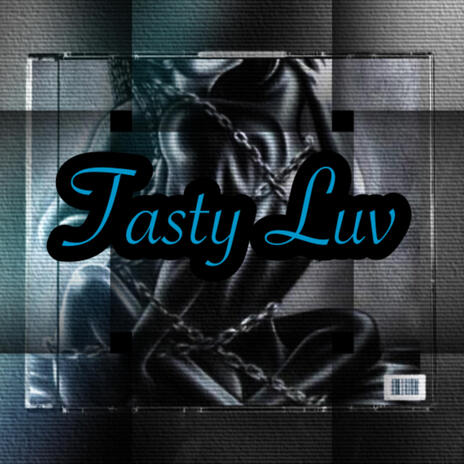 TASTY LUV ft. Da Baby Girl & YK5 DA FLOMELEON | Boomplay Music