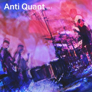 Anti Quant