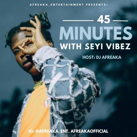 45mins with Seyi Vibez(best of Seyi) | Boomplay Music