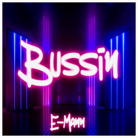 Bussin | Boomplay Music