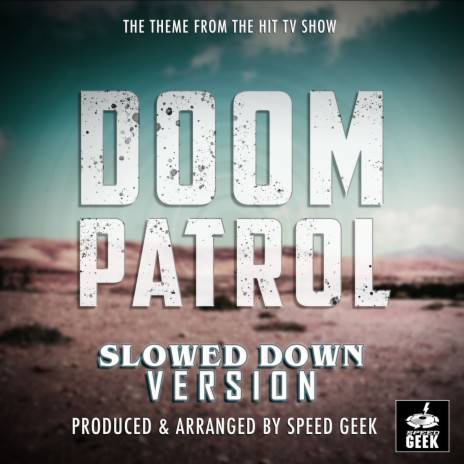 Doom Patrol Main Theme (From Doom Patrol) (Slowed Down) | Boomplay Music
