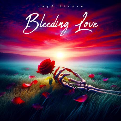 Bleeding Love | Boomplay Music