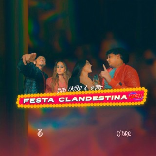 Festa Clandestina ft. O'dre lyrics | Boomplay Music