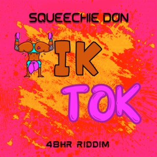 Tik Tok (48Hr Riddim) (Radio Edit)