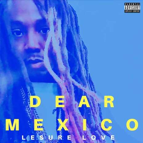 Dear Mexico | Boomplay Music