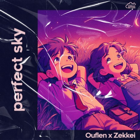 perfect sky ft. Zekkei & DreamBetter