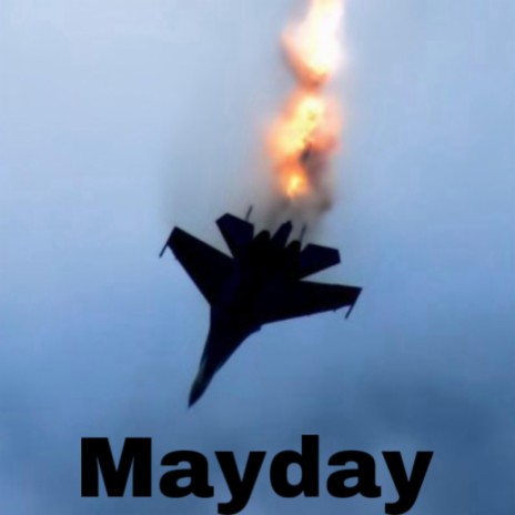 Mayday! | Boomplay Music