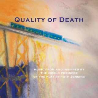Quality of Death (Original Play Soundtrack)