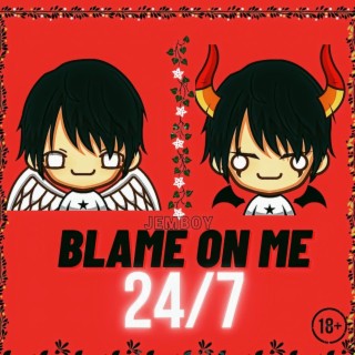 BLAME ON ME