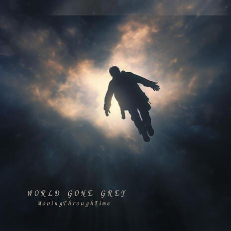 World Gone Grey | Boomplay Music