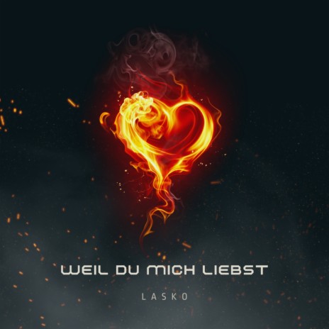 Weil du mich liebst | Boomplay Music